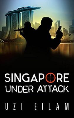 Singapore Under Attack By Uzi Ellam A Fascinating Techno-Thriller #Books #BookReview