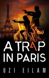 A Trap In Paris by Uzi Eilam: One of the Best New-Age Thrillers #Books #BookReview