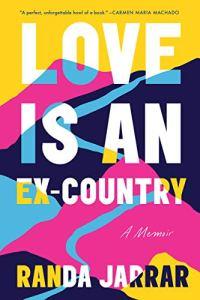 Kayla Bell reviews Love is an Ex-Country by Randa Jarrar