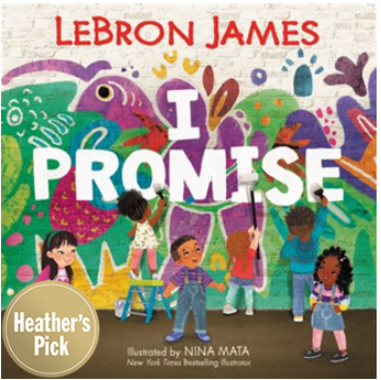 I Promise by Lebron James and illustrated by Nina Mata