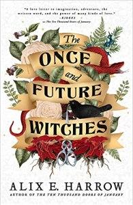 Rachel reviews The Once and Future Witches by Alix E. Harrow