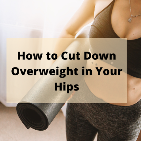 Work from Home and Weight Gain Issues: How to Cut Down Overweight in your Hips?