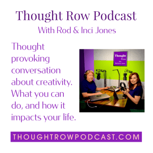 Thought Row Podcast is for Everyone | Rod and Inci Jones