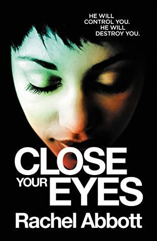 #CloseYourEyes by @RachelAbbott