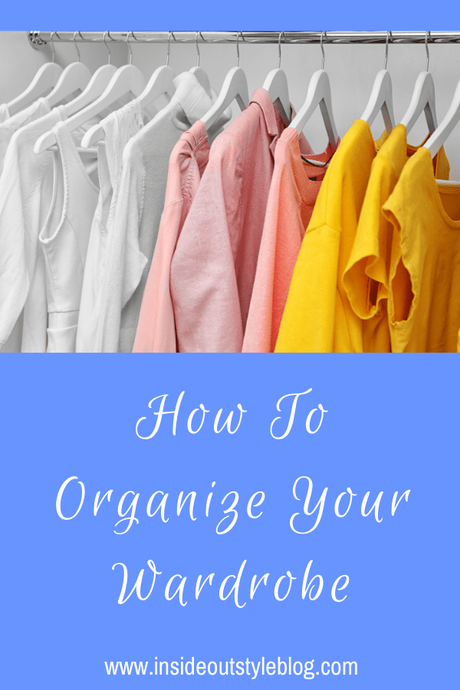 How To Organize Your Wardrobe