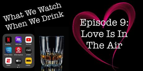 Episode 9: Love Is In The Air