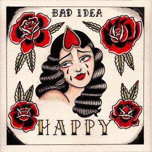 Bad Idea – ‘Happy’