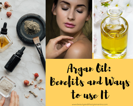 Argan Oil: Benefits and Ways to use It