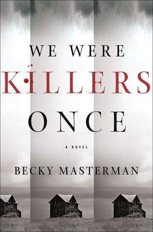 We Were Killers Once- by Becky Masterman - Feature and Review