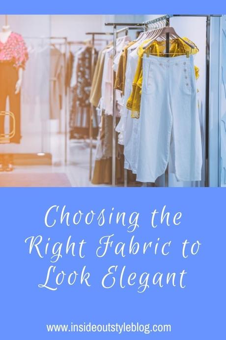 Choosing the right fabric to look elegant