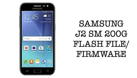 Download Samsung J2 Sm J200g Dd Flash File Firmware Stock Rom