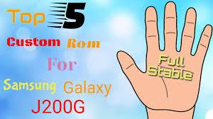Install custom rom on samsung j200g. C W E Aniket Top 5 Custom For Samsung Galaxy J2 J200g Full Stable