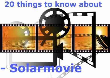 things to know about solarmovie