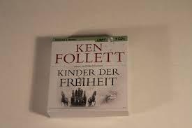 Looking for books by ken follett? Ken Follett Kinder Der Freiheit Ken Follett Horbuch Gebraucht Kaufen A02mxcpg31zz6