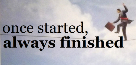 Once Started, Always Finished