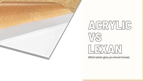 Plastic Glass: Difference Between Acrylic (Plexiglass) and Lexan (Polycarbonate)