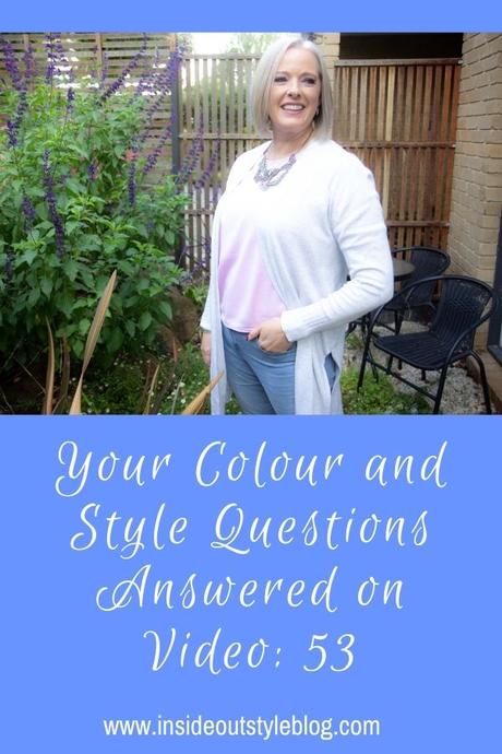 Your Colour and Style Questions Answered on Video: 53
