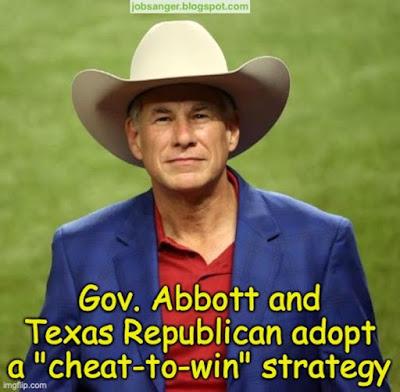 Abbott And Texas Republicans Strategy Is Cheat-To-Win!