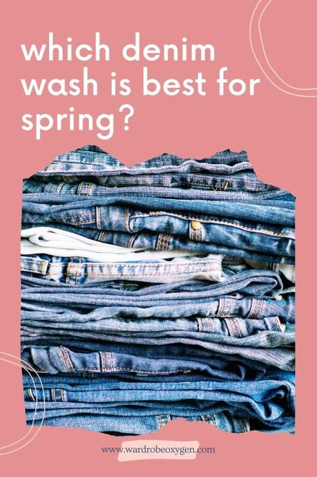 What Are the Best Denim Washes for Spring/Summer 2021?