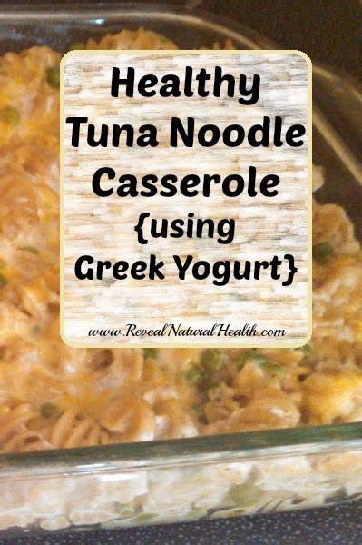 Turning vegetables into noodles is all the craze lately. Healthy Tuna Noodle Casserole Recipe using Plain Yogurt ...