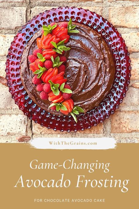 Game-Changing Chocolate Avocado Frosting For My Birthday Cake