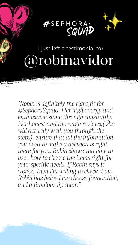 May be an image of text that says '#SEPHORA SQUAD just left a testimonial for @robinavidor 