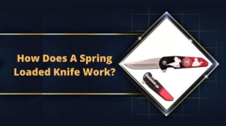 How Does A Spring Loaded Knife Work? – Complete Benefit Guide How Does A Spring Loaded Knife Work? – Complete Benefit Guide