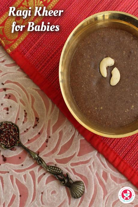 Ragi kheer for babies [ Finger-Millet Pudding| Ragi payasam] is highly nutritious and helps in increasing the bone strength and prevents anemia!