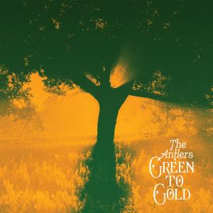 The Antlers – ‘Green to Gold’ album review