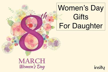 Women’s Day Gifts For Daughter