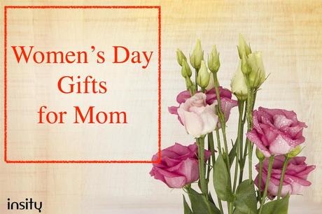 Women’s Day Gifts for Mom