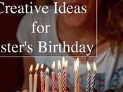 Creative Ideas Sister's Birthday