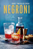 BevFluence Cocktail Book Program 2021 - Negroni: More than 30 Classic and Modern Recipes for Italy's Iconic Cocktail