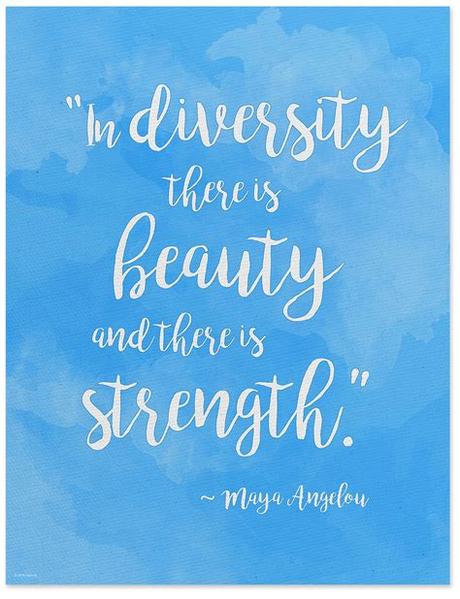 Maya angelou was born on april 4, 1928 in st. Beauty and Strength in Diversity - Maya Angelou Quote ...
