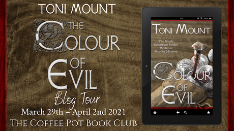 [Blog Tour] ‘The Colour of Evil’ (The Ninth Sebastian Foxley Medieval Murder Mystery) By Toni Mount #HistoricalFiction