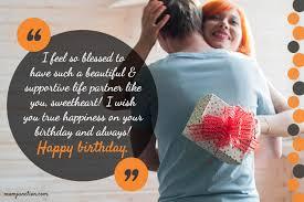 Make sure all the wishes you write should be the best birthday wishes for your hubby. 113 Romantic Birthday Wishes For Wife