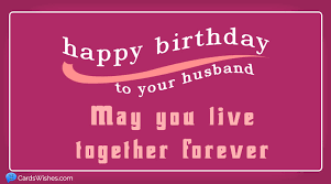 You may be getting older but look on the bright side…you have a beautiful and wonderful wife to keep you company on. Birthday Wishes For A Friend S Husband Cards Wishes