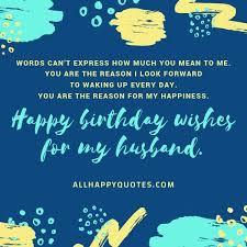 Every wish of yours will be fulfilled, my lord. 118 Birthday Wishes For Husband With Happy Cards