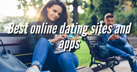 Best online dating sites and apps review