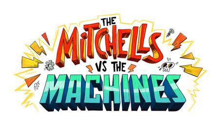 New Netflix Animated Film – THE MITCHELLS VS. THE MACHINES – Trailer Debut