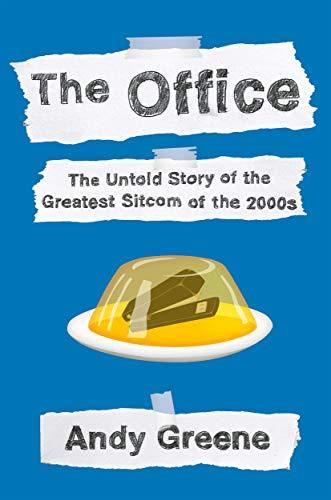 The Office: An Oral History by Andy Greene- Feature and Review