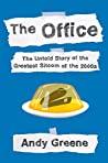 The Office: The Untold Story of the Greatest Sitcom of the 2000s: An Oral History