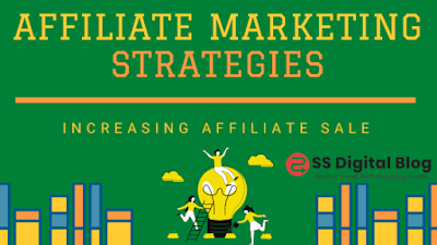 9 Practical Affiliate Marketing Strategies To Increasing Affiliate Sale