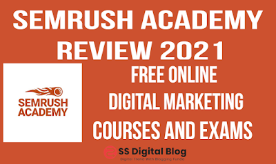 Semrush Academy Review 2021 — Free Online Digital Marketing Courses