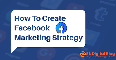 How To Create Facebook Marketing Strategy - Social Media Marketing
