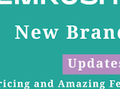 Semrush Branded Updates Pricing Amazing Features