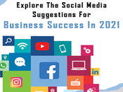 Social Media Marketing Suggestions Business Success 2021