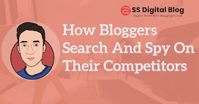 How Bloggers Search And Spy On Their Competitors