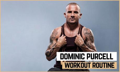 Dominic Purcell Workout Routine Dominic Purcell Workout Routine