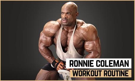 Ronnie Coleman Workout Routine Ronnie Coleman Workout Routine
